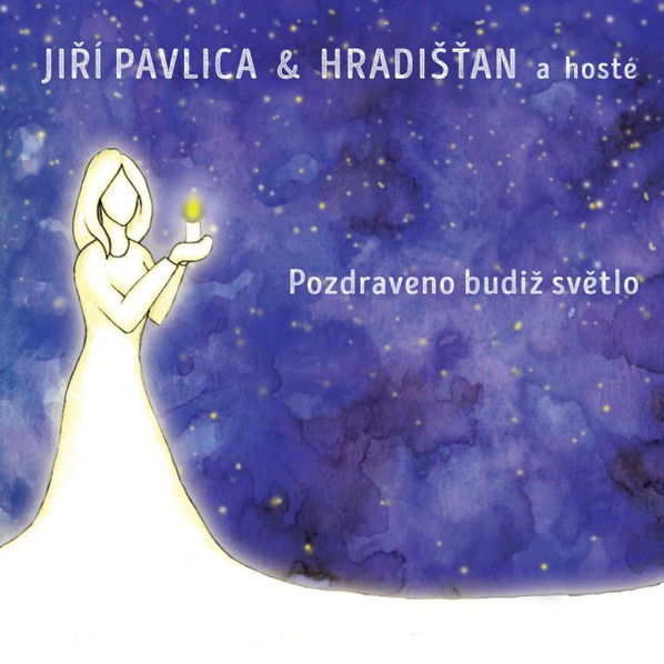 Hradišťan & Jiří Pavlica: Pozdraveno budiž světlo-8595026658523