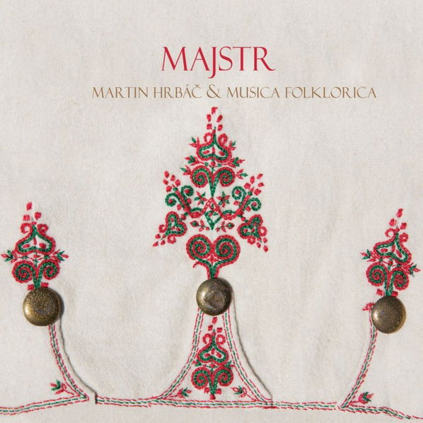 Hrbáč Martin a Musica Folklorica: Majstr-8595026645172