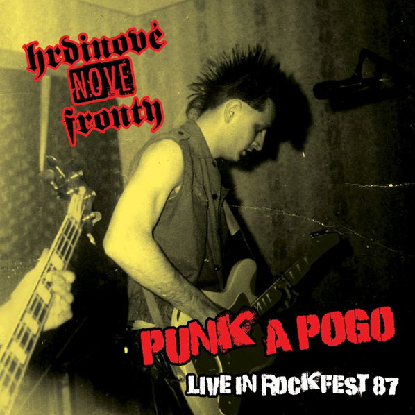 Hrdinové nové fronty: Punk a pogo, Live in Rockfest-8590233075743