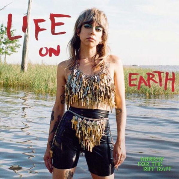 Hurray For The Riff Raff: Life On Earth-75597912906