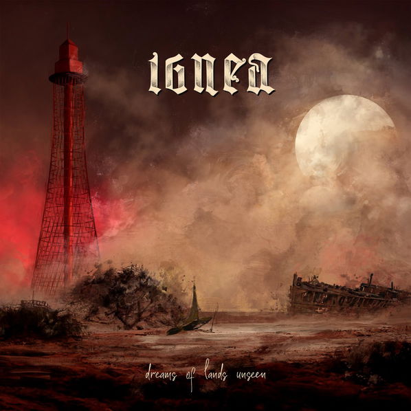 Ignea: Dreams Of Lands Unseen-840588177226