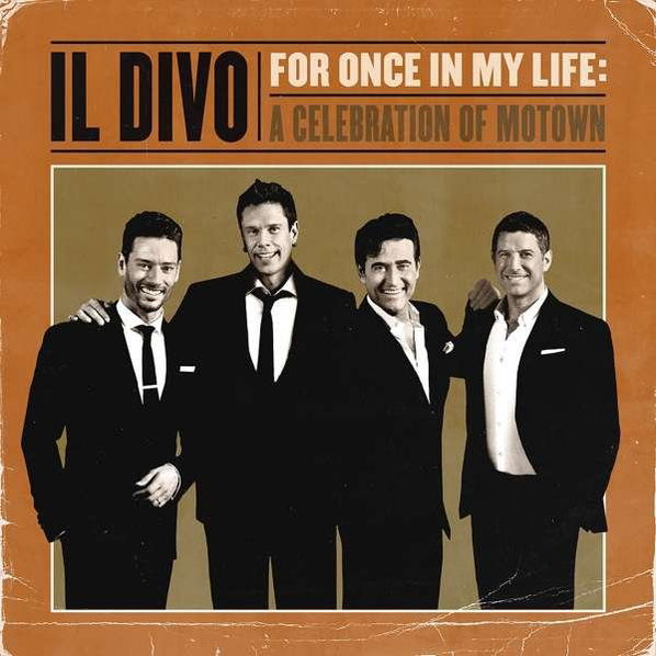 Il Divo: For Once in My Life: a Celebration of Motown-602438142804