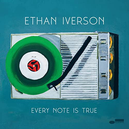 Iverson Ethan: Every Note Is True-602438975006