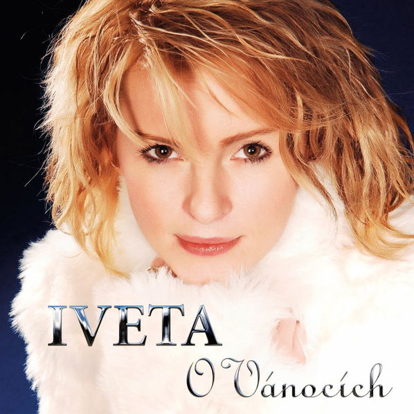 Iveta Bartošová - O Vanocích-825646176151