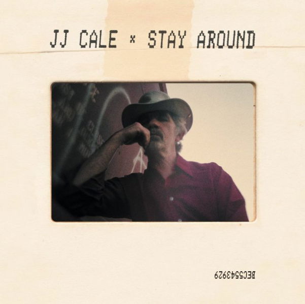 J.J. Cale: Stay Around-5060525437274