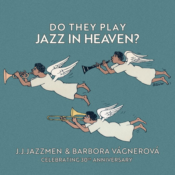 J. J. Jazzmen & Barbora Vágner: Do They Play Jazz in Heaven?-735745147474