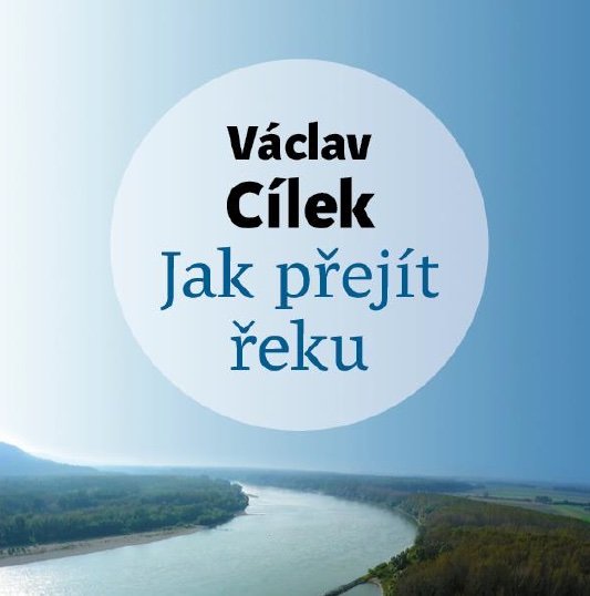 Jak přejít řeku (Václav Cílek)-8595693407073