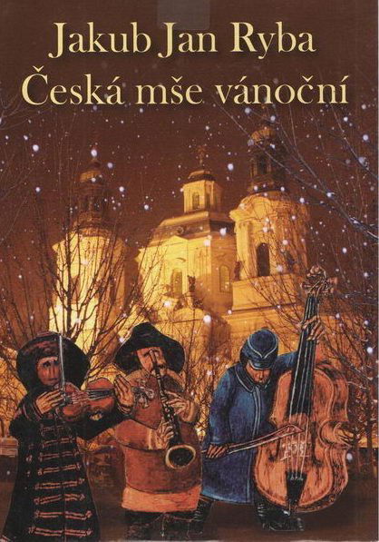 Jakub Jan Ryba: Česká mše vánoční-