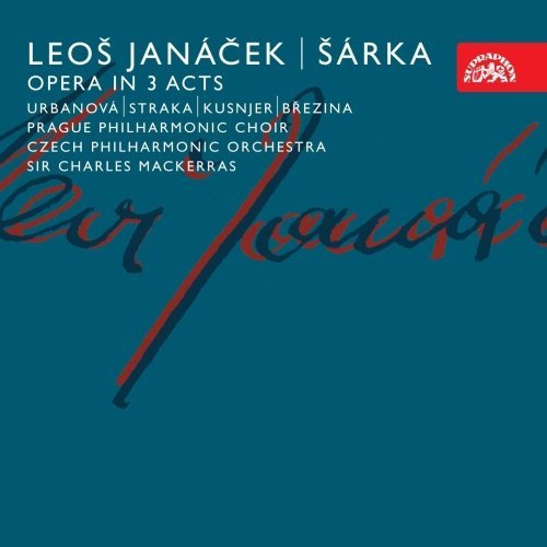 Janáček: Šárka. Opera O 3 Dějstvích - Česká Filharmonie/ Mackerras-99925348526