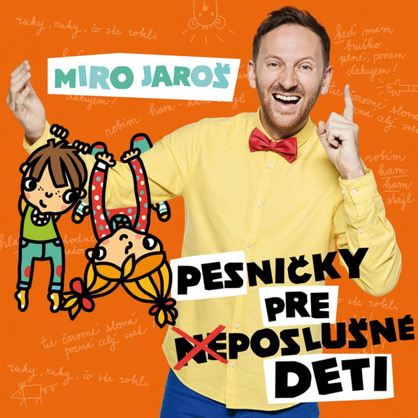 Jaroš Miro: Pesničky pre (ne)poslušné deti-8588005529044