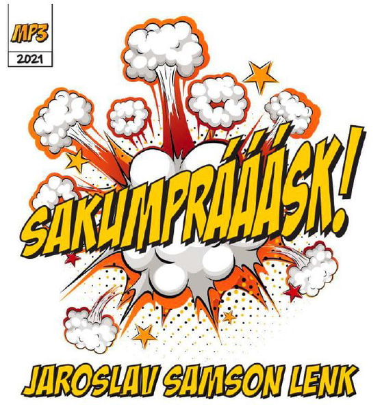 Jaroslav Samson Lenk: SAKUMPRÁÁÁSK!-8593085047746