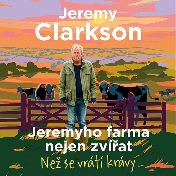 Jeremyho farma nejen zvířat. Než se vrátí krávy (Clarkson - Horák Zbyšek)-8595693410356