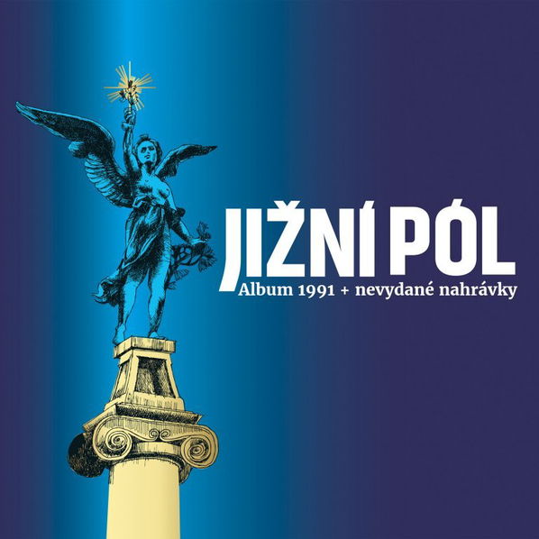 Jižní pól: Jižní pól (Album 1991 + nevydané nahrávky)-190295480059