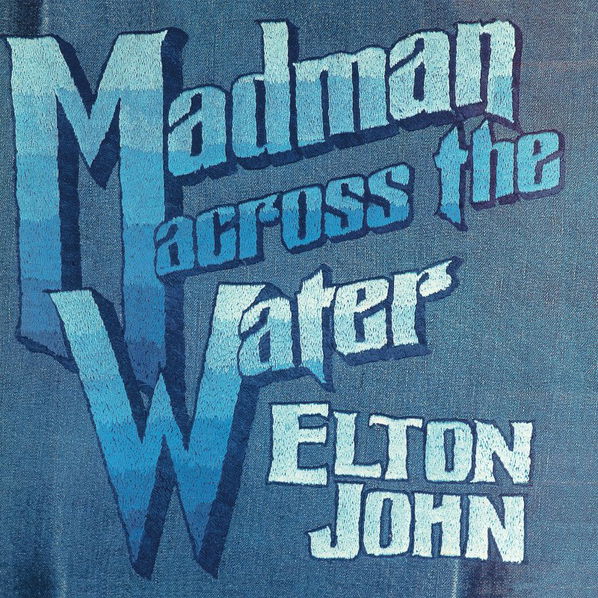 John Elton: Madman Across The Water (50th Anniversary Edition)-602435836249