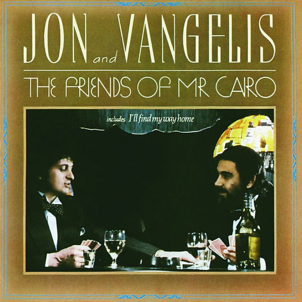 Jon And Vangelis: The Friends Of Mr. Cairo-42280002121