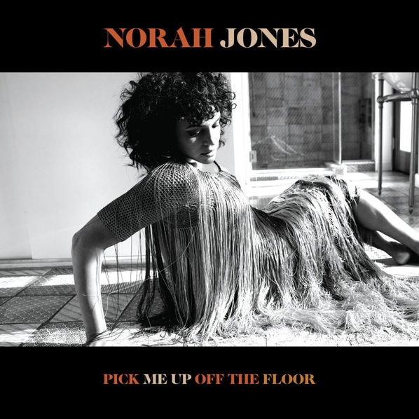 Jones Norah: Pick Me Up Off the Floor-602508748868