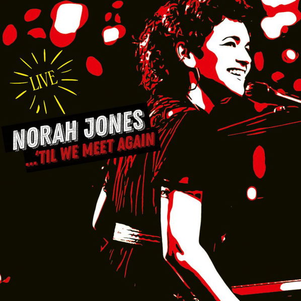 Jones Norah: 'Til We Meet Again-602435689852