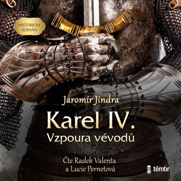 Karel IV. - Vzpoura vévodů (Jindra Jaromír - Stryková Jana, Valenta Radek)-8596434015694