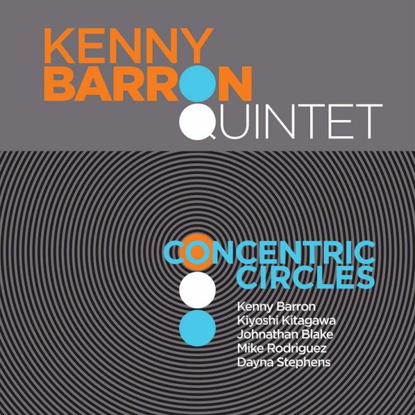 Kenny Barron Quintet: Concentric Circles-602567478973