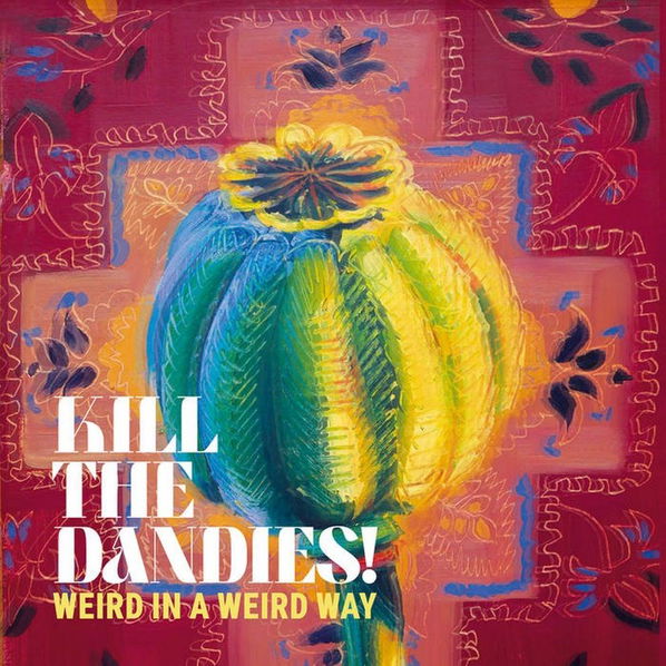 Kill the Dandies!: Weird in a Weird Way-8595026642881
