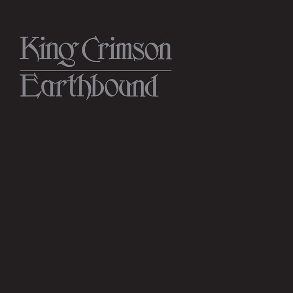 King Crimson: Earthbound (Anniversary Edition)-633367910110