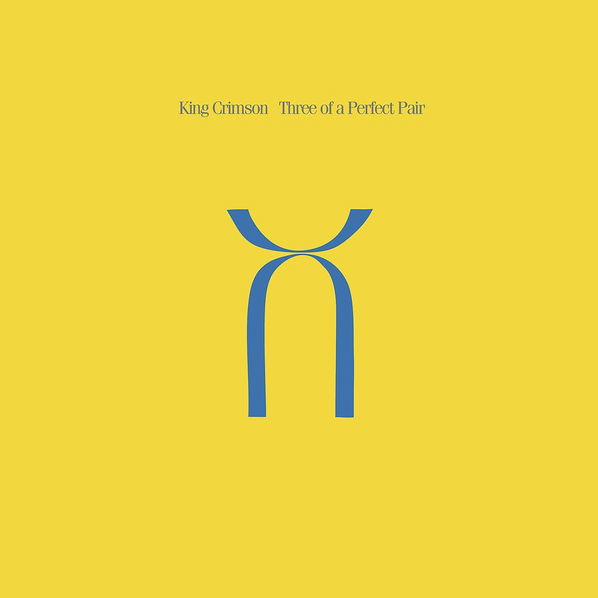 King Crimson: Three Of A Perfect Pair-633367401021