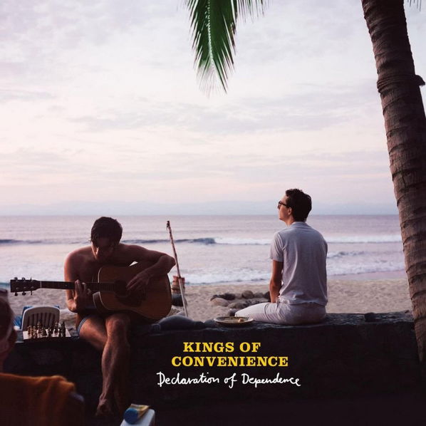 Kings Of Convenience: Declaration Of Dependence-5099930684027