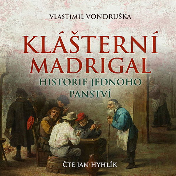 Klášterní madrigal: Historie jednoho panství (Vlastimil Vondruška - Jan Hyhlík)-8594072270697