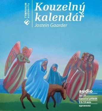 Kouzelný kalendář (Jostein Gaarder - Marek Eben, Josef Somr, Libuše Šafránková, Josef Abrhám)-8594072275296