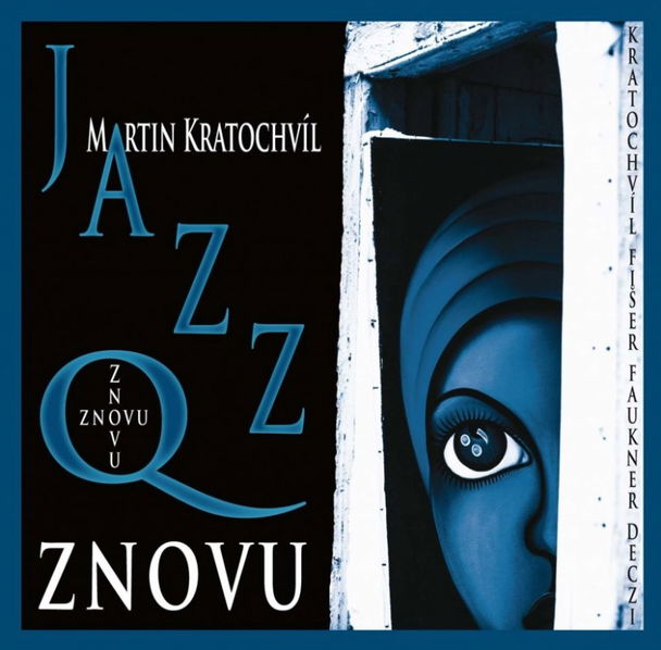 Kratochvíl Martin & Jazz Q: Znovu-8594159980228