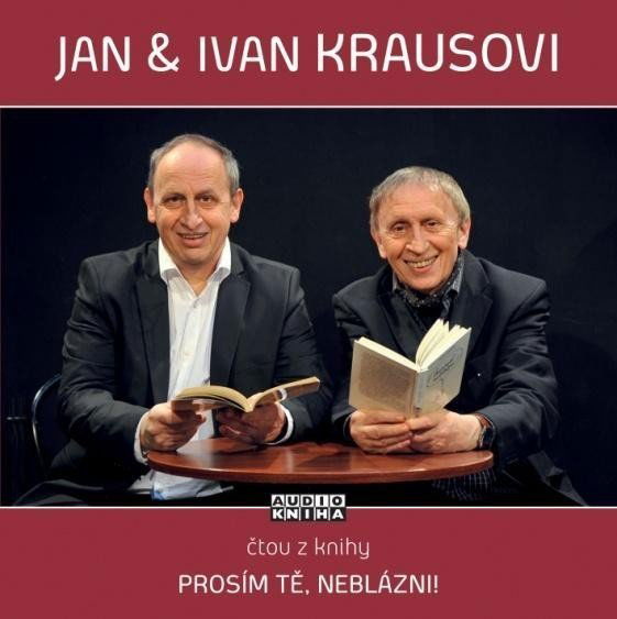 Kraus Jan & Kraus Ivan: Prosím tě, neblázni!-8590442095556