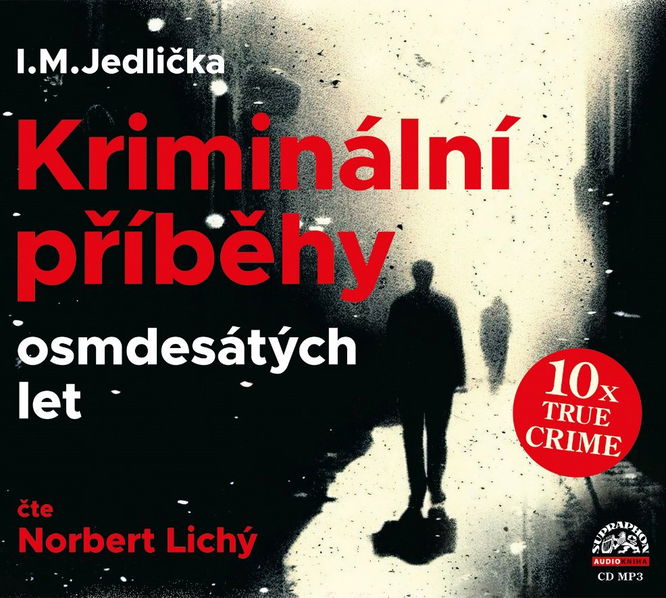 Kriminální příběhy osmdesátých let (Jedlička - Lichý Norbert)-99925680329