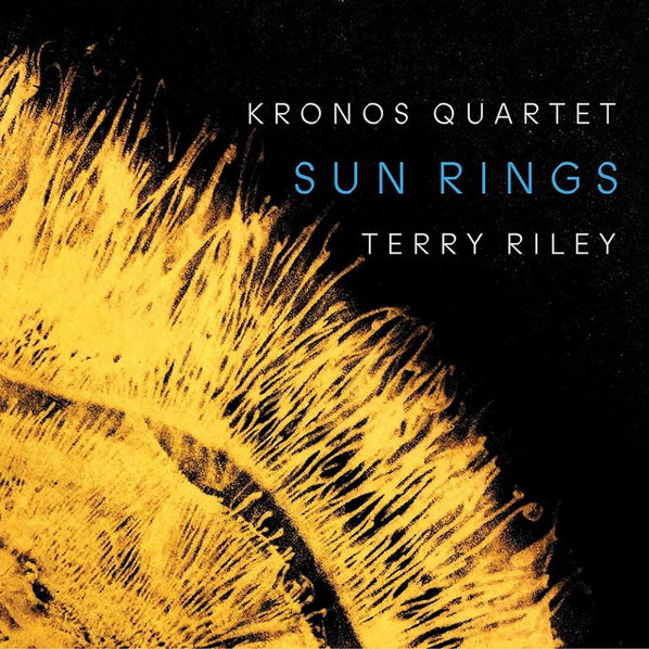 Kronos Quartet: Terry Riley: Sun Rings-75597925869