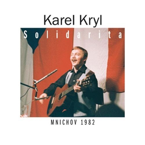 Kryl Karel - Solidarita - Mnichov 1982-99925625320