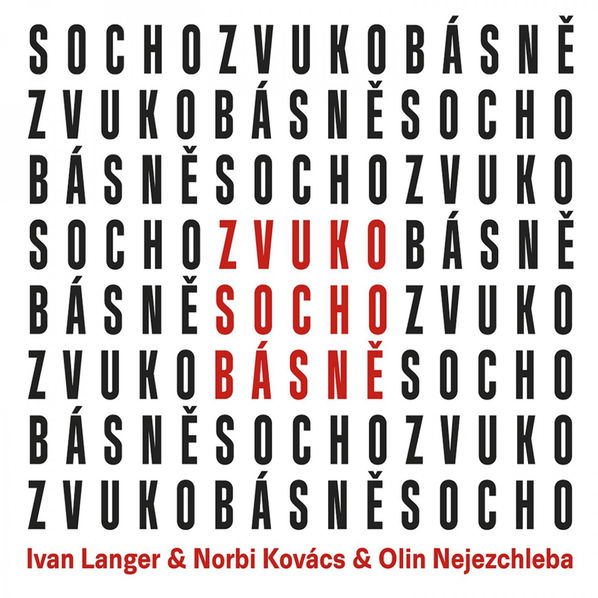 Langer Ivan & Norbi Kovács & J. O. Nejezchleba: ZvukoSochobásně-8594042902078