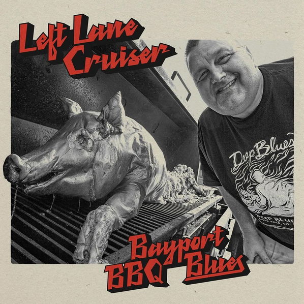 Left Lane Cruiser: Bayport BBQ Blues-95081023321