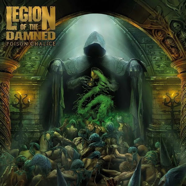 Legion Of The Damned: Poison Chalice-840588172344