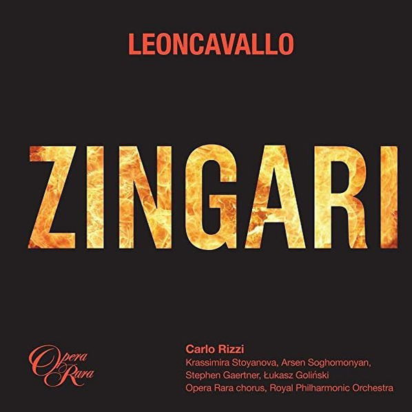 Leoncavallo: Zingari (K. Stoyanova, A. Soghomonyan, S. Gaertner, L. Golinski, Oper Rara Chorus, Royal Philharmonic Orchestra / Carlo Rizzi)-792938006123