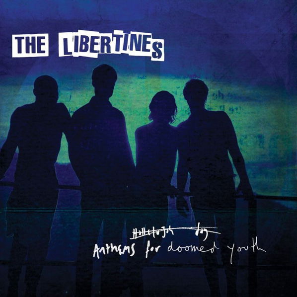 Libertines: Anthems For Doomed Youth-602547462817