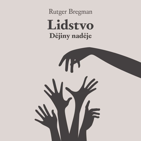 Lidstvo. Dějiny naděje (Bregman - Horák Zbyšek)-8595693409220