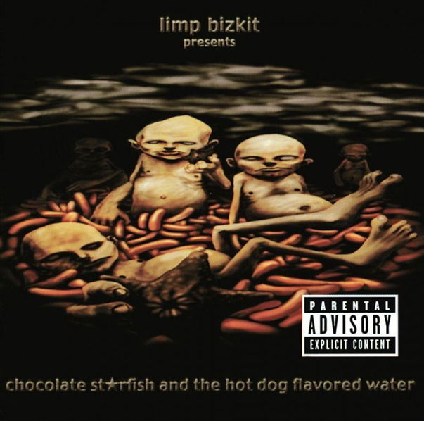 Limp Bizkit: Chocolate Starfish & Hot Dog Flavored Water-606949075927