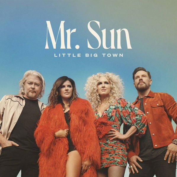 Little Big Town: Mr. Sun-602445964093