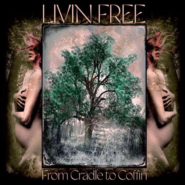 Livin Free: From Cradle to Coffin-99925692711