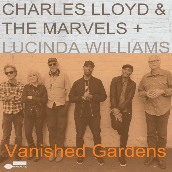 Lloyd Charles & The Marvels + Lucinda Williams: Vanished Gardens-602567588498