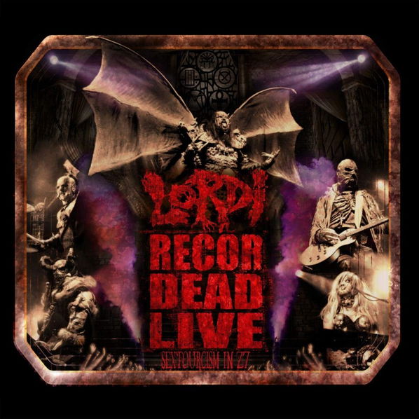 Lordi: Recordead Live Sextourcism In Z7-884860278874