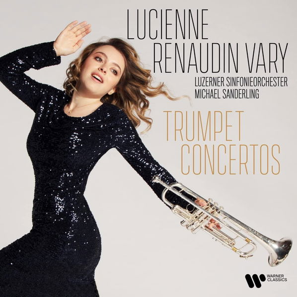 Lucienne Renaudin Vary / Michael Sanderling / Luzerner Sinfonieorchester: Trumpet Concertos-190296334269