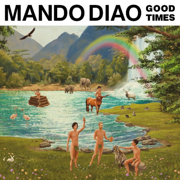 Mando Diao: Good Times (Limited Edition)-4050538274981