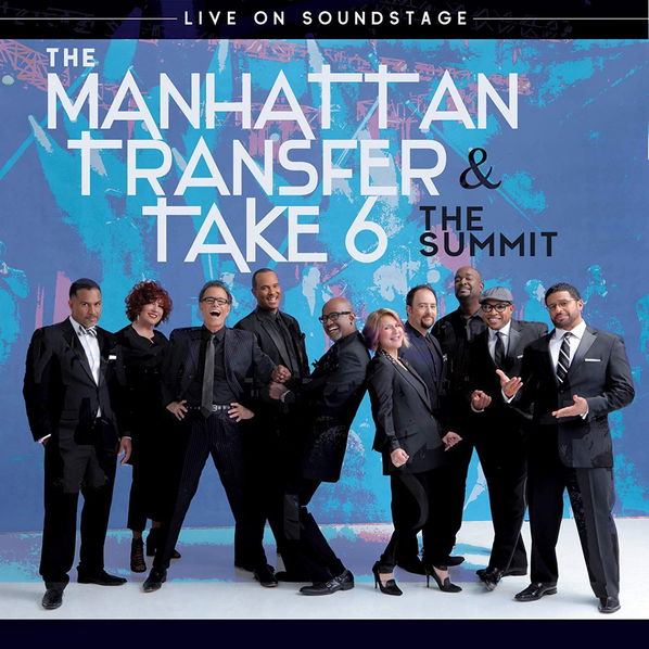 Manhattan Transfer: Take 6: The Summit: Live On Soundstage-4050538442878