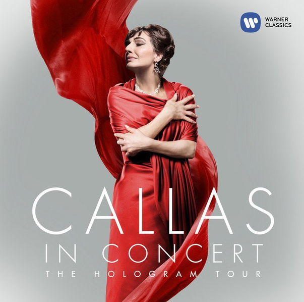 Maria Callas: Callas In Concert: The Hologram Tour-190295653569