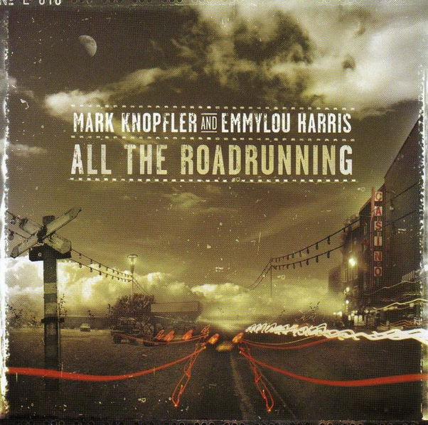 Mark Knopfler & E. Harris: All The Roadrunning-602498773857